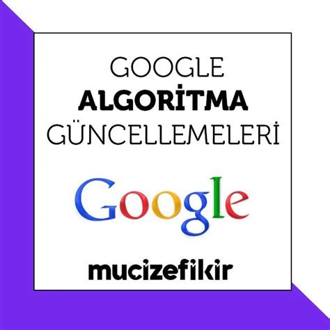 Google Algoritma Güncellemeleri: Neler Oluyor?