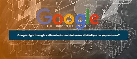 Google Algoritma Güncellemeleri ve Web Tasarımı