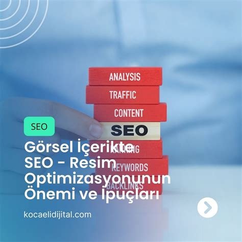 SEO Uyumlu Görsel Kullanımının Önemi